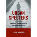 Urban Specters: The Everyday Harms of Racial Capitalism