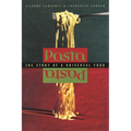 Pasta: The Story of a Universal Food