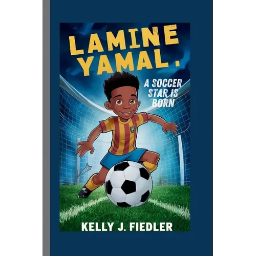 Lamine Yamal: A Soccer Star is Born