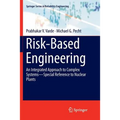 Risk-Based Engineering: An Integrated Approach to Complex Systems--Special Reference to Nuclear Plants