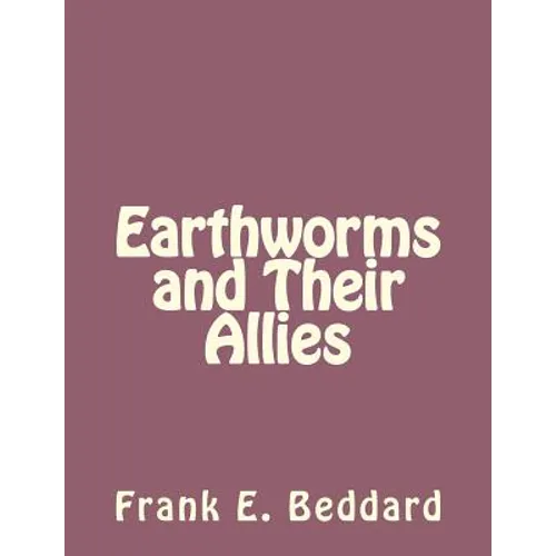 Earthworms and Their Allies