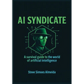 AI Syndicate: A Survival Guide to the World of Artificial Intelligence
