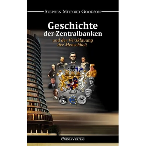 Geschichte der Zentralbanken und der Versklavung der Menschheit