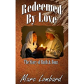 Ruth and Boaz: Redeemed By Love