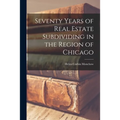 Seventy Years of Real Estate Subdividing in the Region of Chicago