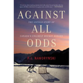 Against All Odds: The Untold Story of Canada's Unlikely Hockey Heroes