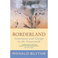 Borderland: Continuity and Change in the Countryside