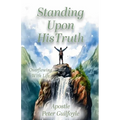 Standing Upon His Truth: Overflowing With Life