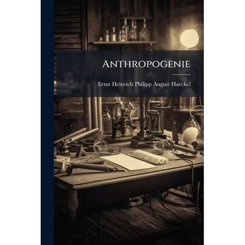 Anthropogenie: Th. Stammesgeschichte Oder Phylogenie