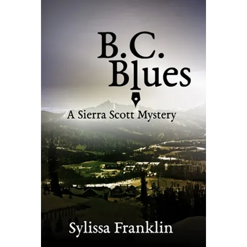 B. C. Blues: a Sierra Scott mystery