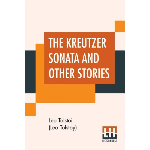 The Kreutzer Sonata And Other Stories