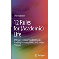 12 Rules for (Academic) Life: A Stroppy Feminist's Guide Through Teaching, Learning, Politics, and Jordan Peterson