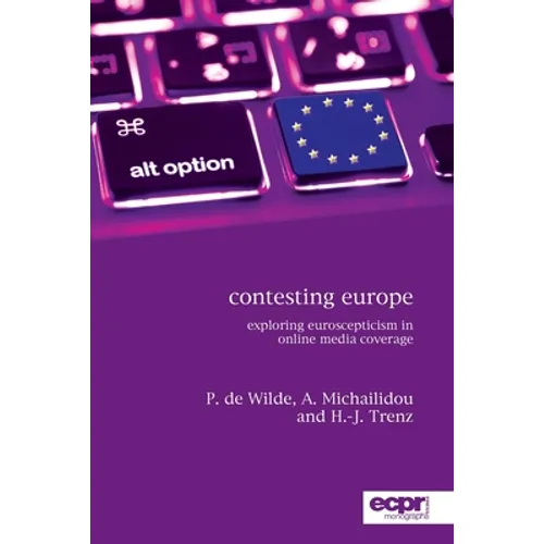 Contesting Europe: Exploring Euroscepticism in Online Media Coverage