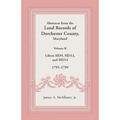 Abstracts from the Land Records of Dorchester County, Maryland, Volume K: 1795-1799