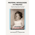 Proteins, Pathologies and Politics: Dietary Innovation and Disease from the Nineteenth Century