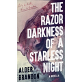 The Razor Darkness of a Starless Night
