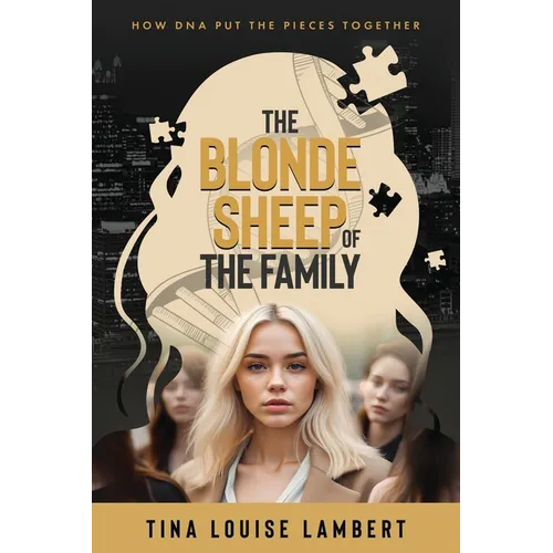 The Blonde Sheep of the Family: How DNA Put The Pieces Together