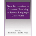 New Perspectives on Grammar Teaching in Second Language Classrooms
