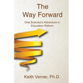 The Way Forward: One Scientist's Adventure in Education Reform