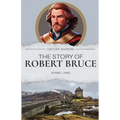 The Story of Robert Bruce
