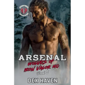 Arsenal: Wolves of Iron Valor MC Book 5