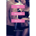 So Much More