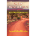 All our tracks and ways: about Bourke's pioneering Reed dynasty