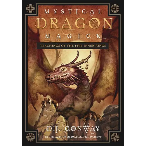 Mystical Dragon Magick: Teachings of the Five Inner Rings