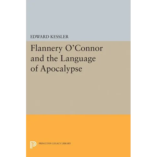 Flannery O'Connor and the Language of Apocalypse