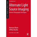 Alternate Light Source Imaging: Forensic Photography Techniques