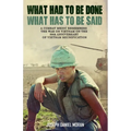 What Had to be Done/What Has to be Said: A Combat Medic Remembers the War on Vietnam on the 50th Anniversary of Vietnamese Reunification