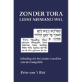 Zonder Tora leest niemand wel: Inleiding tot het joodse karakter van de evangeliën