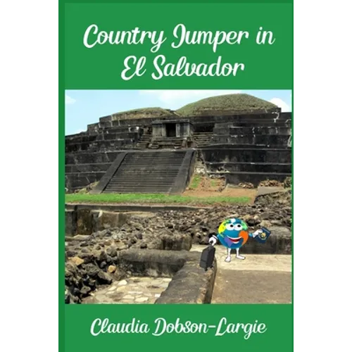 Country Jumper in El Salvador: History Books for Kids Series