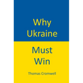 Why Ukraine Must Win