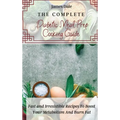 The Complete Diabetic Meal Prep Cooking Guide: Fast and Irresistible Recipes To Boost Your Metabolism And Burn Fat