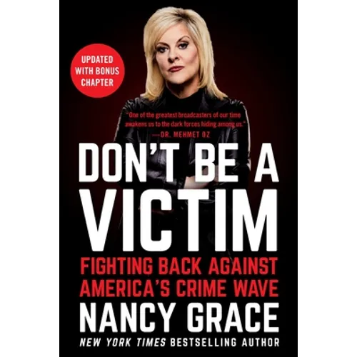 Don't Be a Victim: Fighting Back Against America's Crime Wave