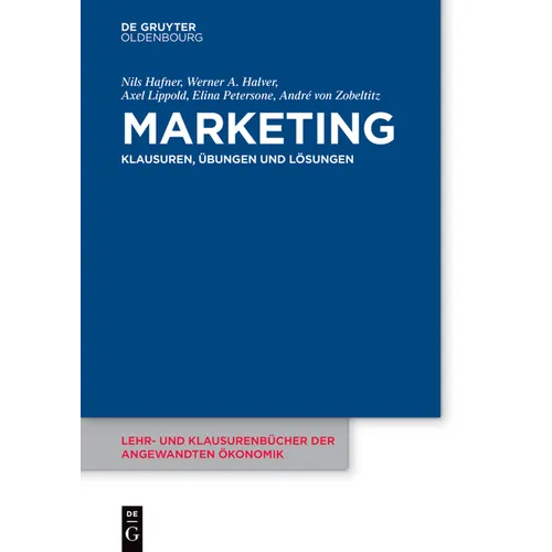 Marketing: Klausuren, Übungen Und Lösungen