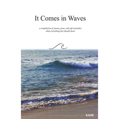 It Comes in Waves