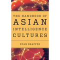 The Handbook of Asian Intelligence Cultures