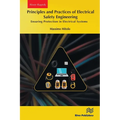Principles and Practices of Electrical Safety Engineering: Ensuring Protection in Electrical Systems