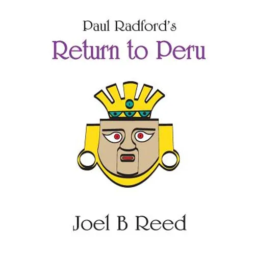 Paul Radford's Return to Peru