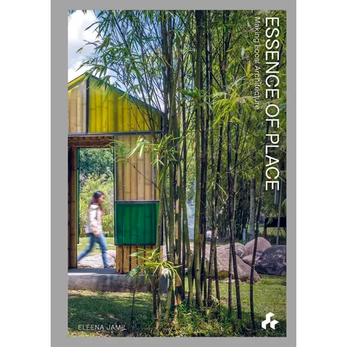 Essence of Place: Making Local Architecture