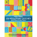 101 Needlepoint Stitches and How to Use Them: Fully Illustrated with Photographs and Diagrams