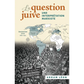 La Question Juive: Une Interprétation Marxiste