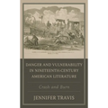 Danger and Vulnerability in Nineteenth-Century American Literature: Crash and Burn
