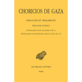 Choricios de Gaza, Discours Et Fragments: Tome II, 3e Partie: Discours Publics