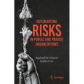 Outsmarting Risks in Public and Private Organizations