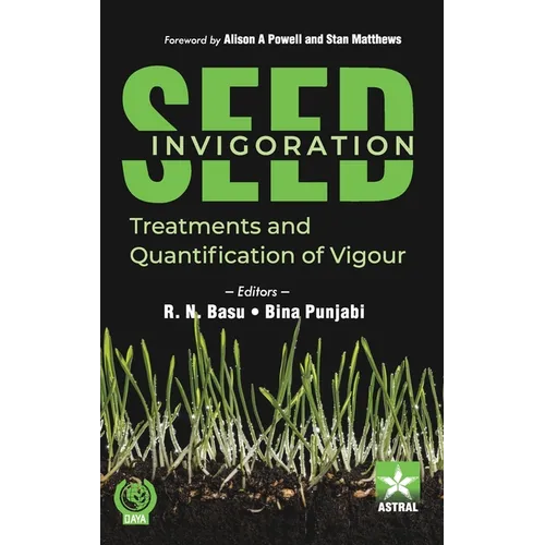 Seed Invigoration: Treatments and Quantification of Vigour
