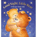 Good Night, Little Bear: A Sleepy-Time Tale