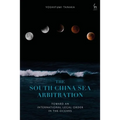 The South China Sea Arbitration: Toward an International Legal Order in the Oceans